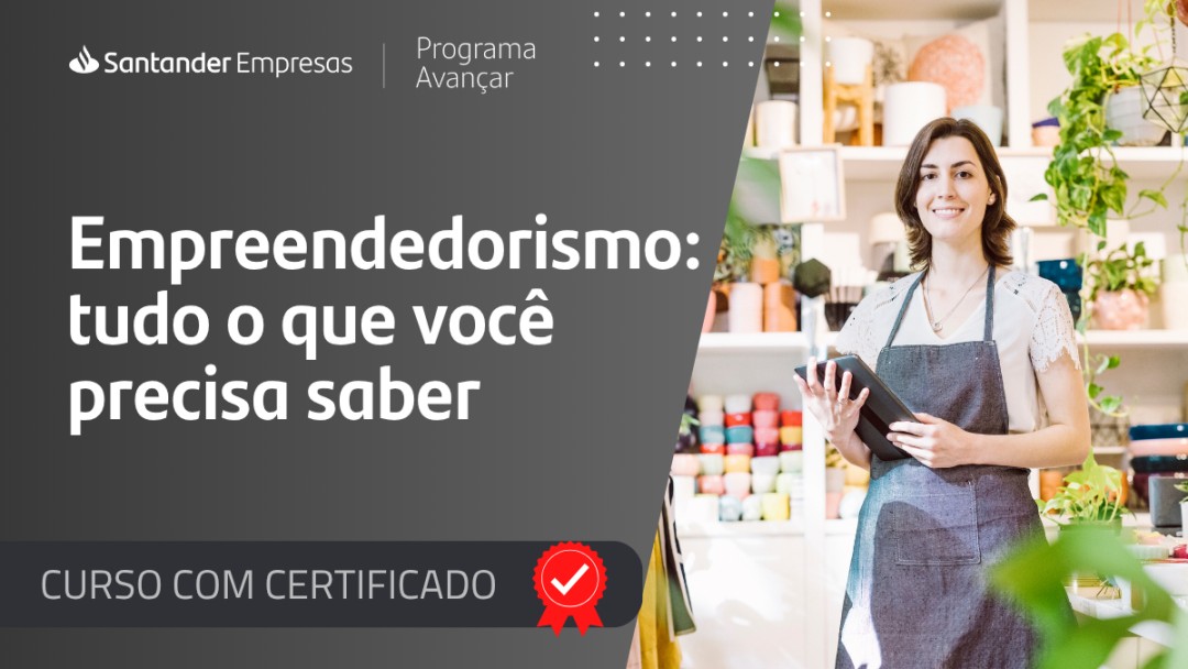 Empreendedorismo: tudo o que você precisa saber